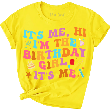 It's Me, Hi I'm the Birthday Girl It's Me Short Sleeve Graphic Tee