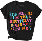 It's Me, Hi I'm the Birthday Girl It's Me Short Sleeve Graphic Tee