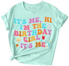 It's Me, Hi I'm the Birthday Girl It's Me Short Sleeve Graphic Tee