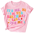It's Me, Hi I'm the Birthday Girl It's Me Short Sleeve Graphic Tee