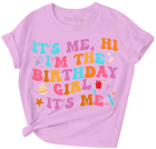 It's Me, Hi I'm the Birthday Girl It's Me Short Sleeve Graphic Tee