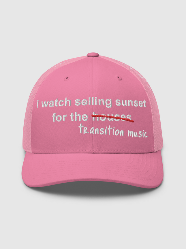 Selling Sunset I Watch for the Houses Trucker Hat